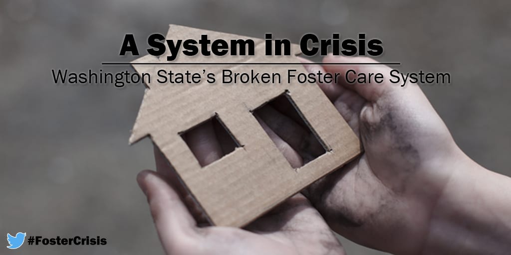 A System in Crisis: Washington State’s Broken Foster Care System