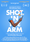 Shot in the Arm