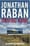 Jonathan Raban's lonely journeys